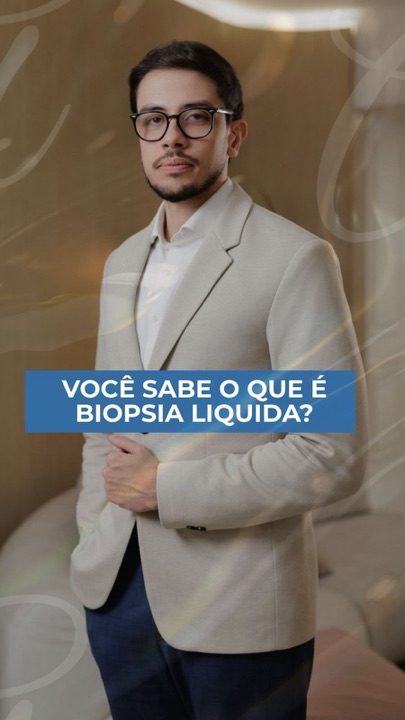 A biópsia líquida na Oncologia